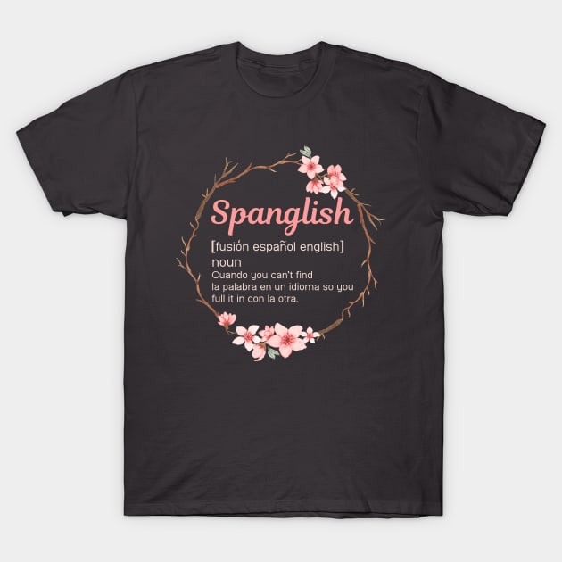 Spanglish Latina Mexican Spanish Teacher Puerto Rico Chicana T-Shirt by Shop design